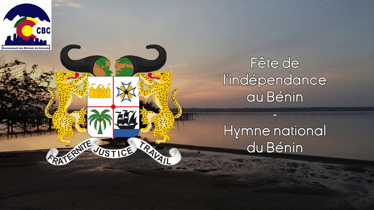 57Ã¨me Anniversaire de lâ€™IndÃ©pendance de notre Nation le BÃ©nin - Communauté des Béninois du Colorado (CBC) : Bénin / Etats-Unis